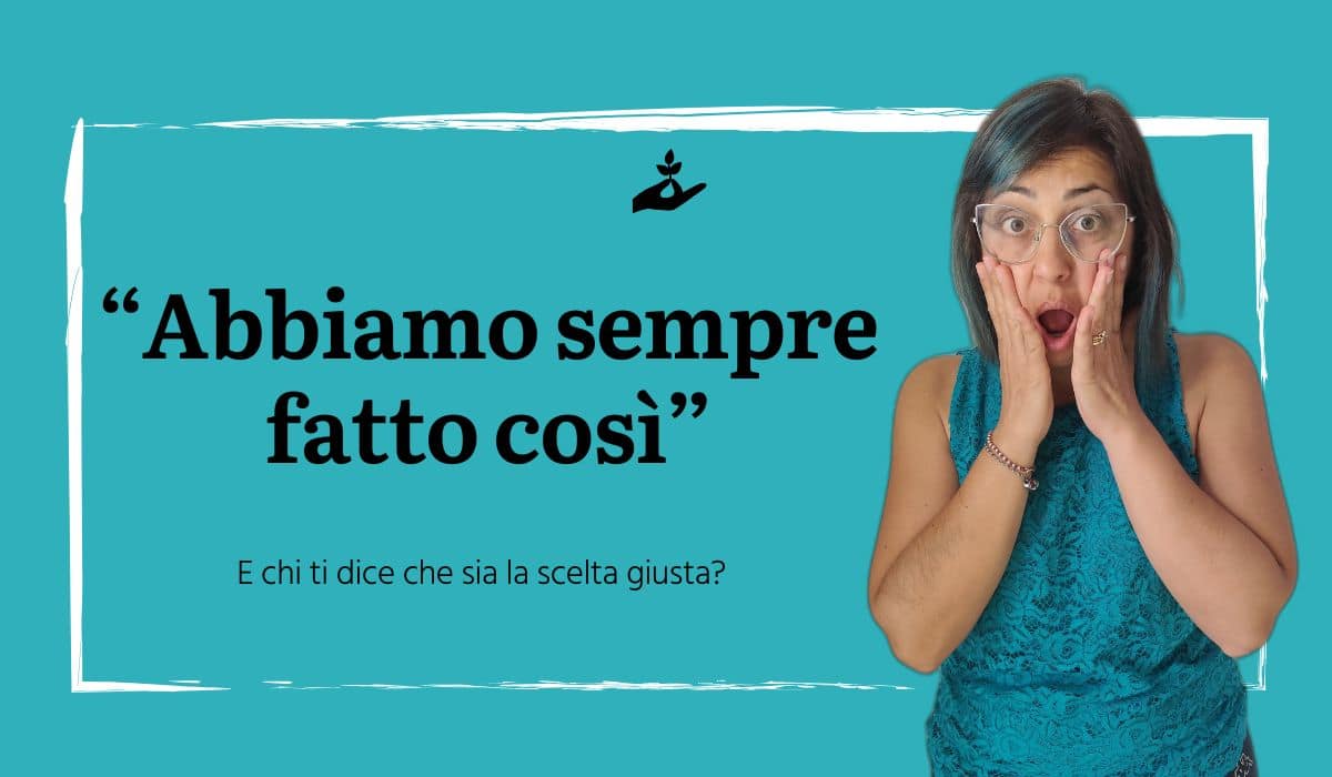 La morte delle aziende: “Abbiamo sempre fatto così”